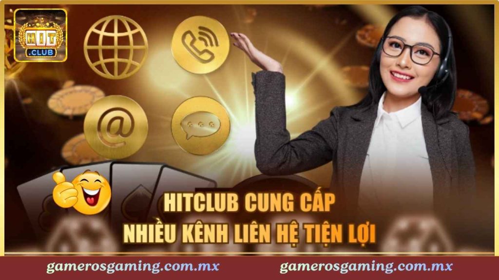Liên Hệ Hitclub - Hỗ Trợ Khách Hàng Nhanh Chóng, Chuyên Nghiệp