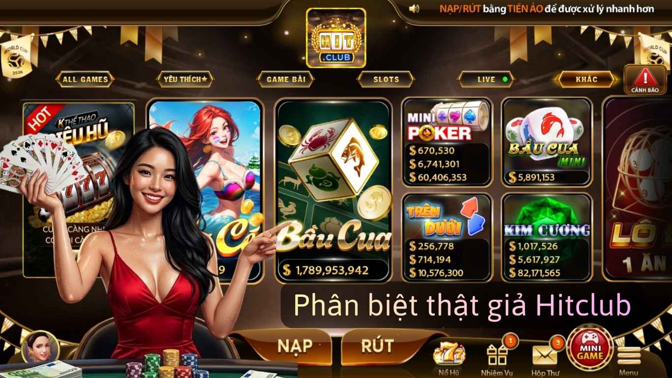 Lý do người chơi cần biết cách phân biệt thật giả Hitclub Lý do người chơi cần biết cách phân biệt thật giả Hitclub