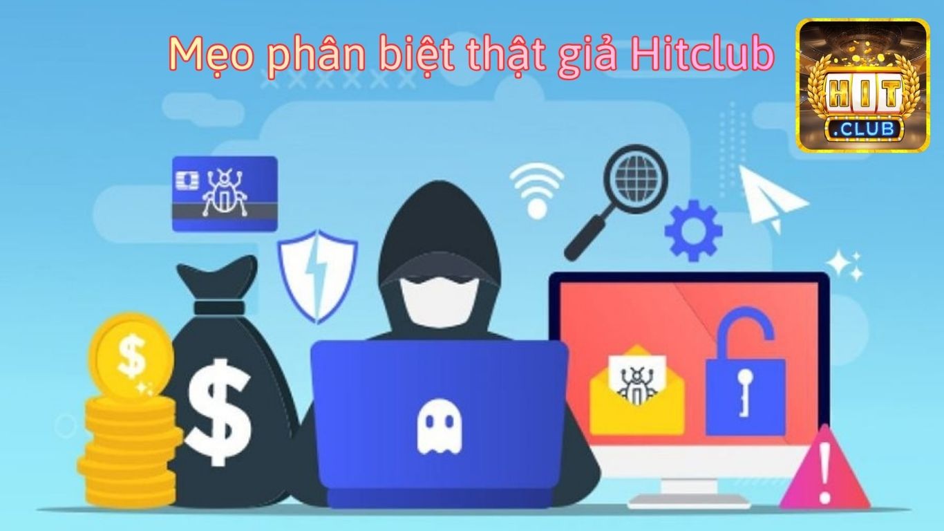 Mẹo phân biệt thật giả Hitclub chính xác nhất Mẹo phân biệt thật giả Hitclub chính xác nhất